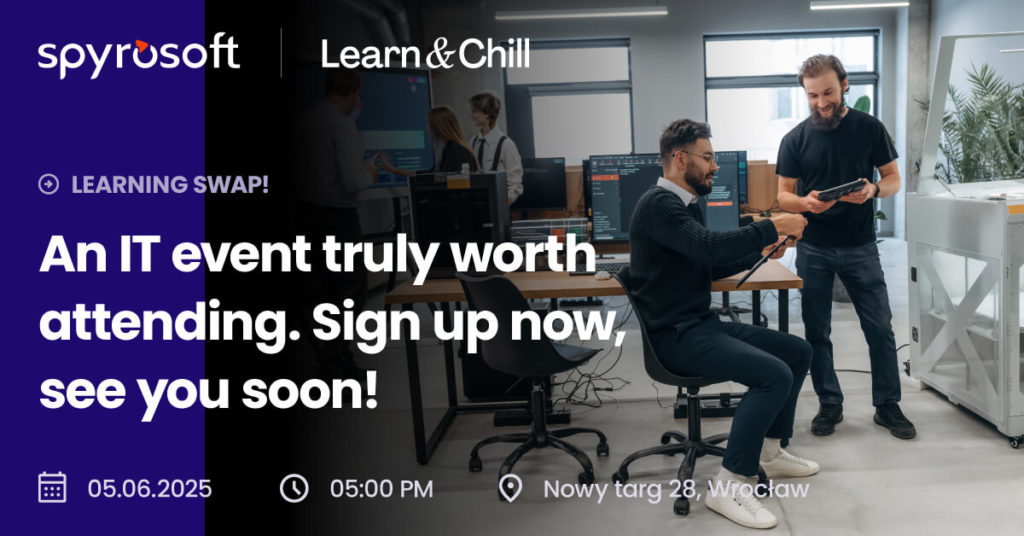 Spyrosoft Learn & Chill | Learning Swap event